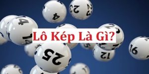 Lô kép là gì? Nhà cái u888
