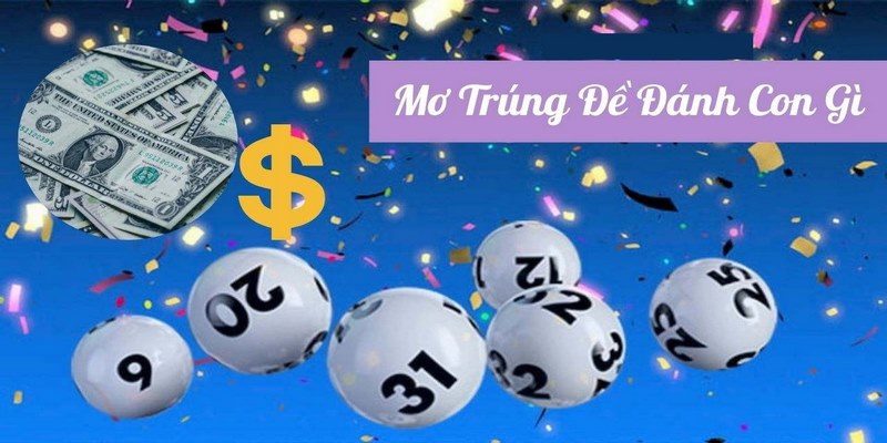 Bật mí con số tài lộc khi mơ thấy trúng số