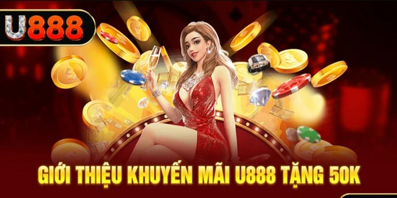 Thông tin về khuyến mãi tặng 50k